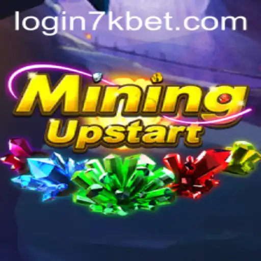 Unveiling the Thrills of MiningUpstart with 7kbet